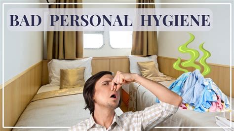 What To Do If Your Roommate Has Bad Personal Hygiene And Smells Youtube