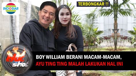 Terbongkar Boy William Berani Macam Macam Ayu Ting Ting Malah