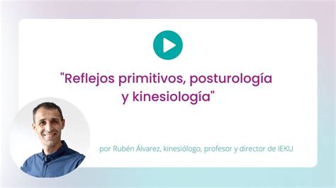 Reflejos Primitivos Posturolog A Y Kinesiolog A Youtube