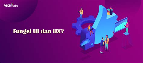 Pentingnya Ui Dan Ux Dalam Pengembangan Bisnis Pt Rect Media Komputindo