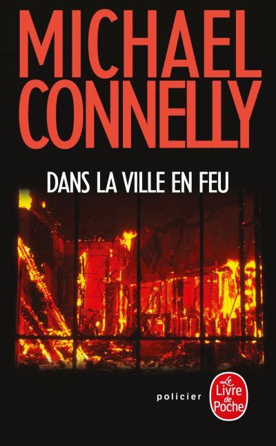 Une Enquête De Harry Bosch Dans la ville en feu Michael Connelly