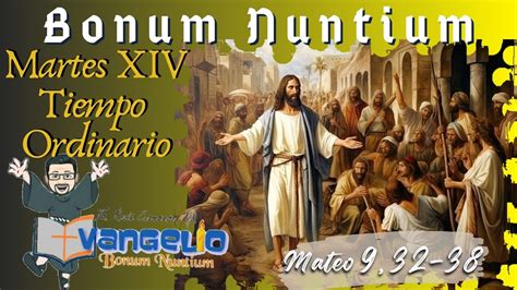 Martes Xiv Tiempo Ordinario Youtube