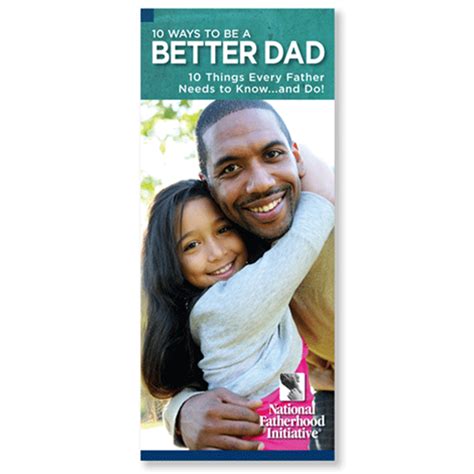How To Be a Better Dad In 10 Steps | National Fatherhood 