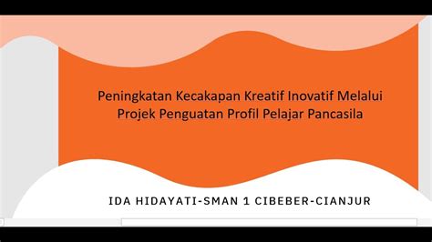 PENINGKATAN KECAKAPAN KREATIF INOVATIF MELALUI PROJEK PENGUATAN PROFIL