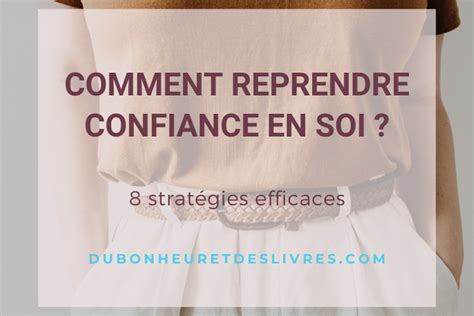 Comment Reprendre Confiance En Soi Strat Gies Efficaces