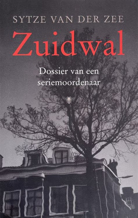 Zuidwal Sytze Van Der Zee 9789023410485 Boeken Bol