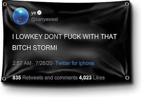 Amazon Banger Kanye West I Lowkey Don T Fuck With That Bitch Stormi Fake Tweet Funny