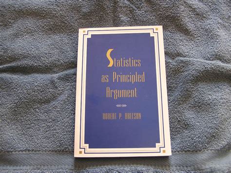 Statistics As Principled Argument Robert Abelson Ebay