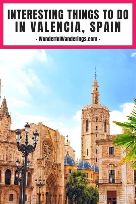 Fun Things To Do In Valencia Spain From Food To Culture Spain