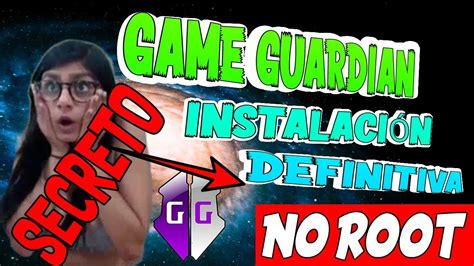 COMO DESCARGAR INSTALAR PERFECTAMENTE GAME GUARDIAN SIN ROOT