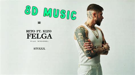 ReTo Ft Kizo Felga 8D YouTube