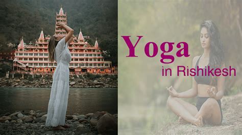 Yoga In Rishikesh Why Rishikesh Is Best For Yoga Tourism In The World