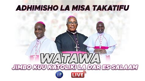 Live Adhimisho La Misa Takatifu Ya Watawa Jimbo Kuu Katoliki La Dar