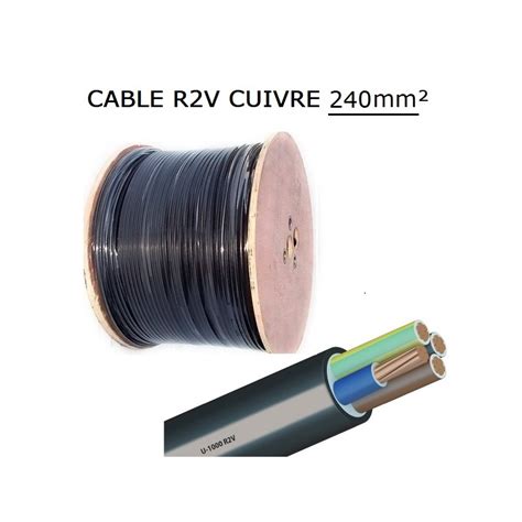 Cable Electrique Rigide Cuivre U 1000 R2V RO2V Ou R02V 1X240 Mm2 CEA