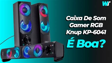 Caixa De Som Gamer RGB Knup KP 6041 É Boa YouTube