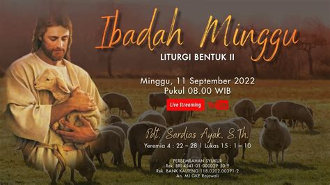 Live Streaming Ibadah Minggu Jemaat Gke Rajawali September