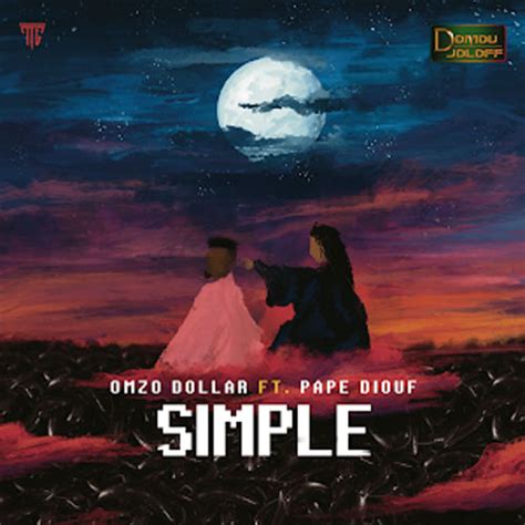 Simple Omzo Dollar Feat Pape Diouf Afrisson