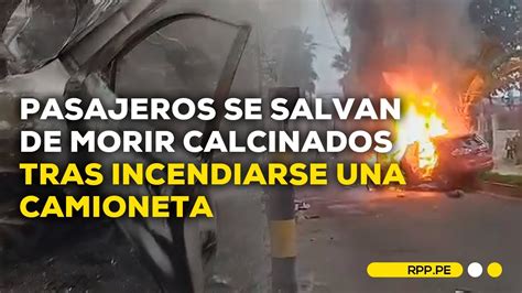 Tacna Pasajeros Se Salvan De Morir Tras Incendiarse Una Camioneta