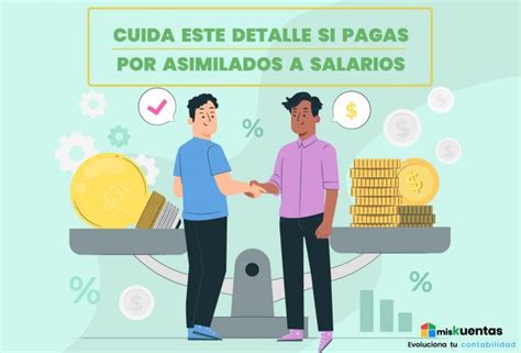 CUIDA ESTE DETALLE SI PAGAS POR ASIMILADOS A SALARIOS MisKuentas