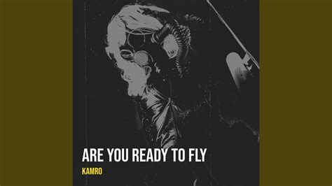 Are You Ready To Fly YouTube