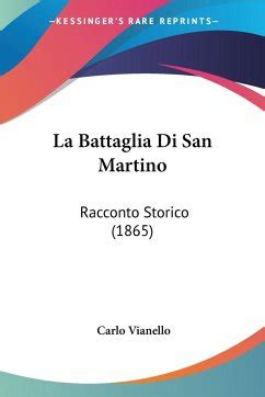 La Battaglia Di San Martino Von Carlo Vianello Schulb Cher Bei B Cher De