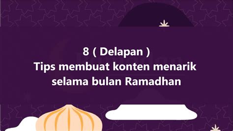 Tips Membuat Konten Menarik Selama Bulan Ramadhan H