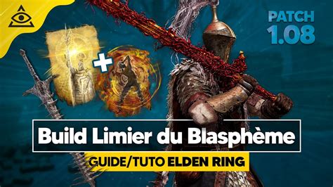 GUIDE TUTO ELDEN RING Le Limier du Blasphème MEILLEUR BUILD pour