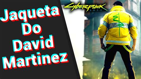 Como Pegar A Jaqueta Do David Martinez No Jogo Cyberpunk 2077 YouTube