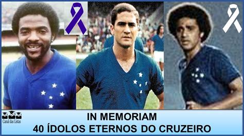 Dolos Eternos Do Cruzeiro Que J Faleceram In Memoriam Youtube