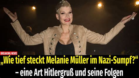 Wie tief steckt Melanie Müller im Nazi Sumpf eine Art Hitlergruß