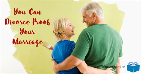 You Can Divorce Proof Your Marriage | Marriage in a Box Blog