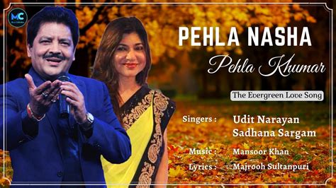 Pehla Nasha Pehla Khumar Lyrics Udit Narayan Sadhana Sargam