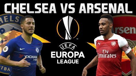 Chelsea Vs Arsenal Final Europa League Youtube