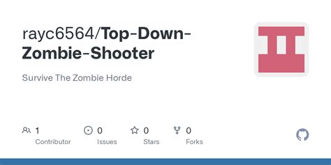 GitHub Rayc6564 Top Down Zombie Shooter Survive The Zombie Horde