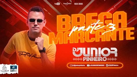 BREGA MARCANTE AS MELHORES PARTE 03 1998 1999 2000 E 2001 BY DJ