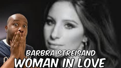 First Time Hearing Barbra Streisand Woman In Love Reaction Youtube