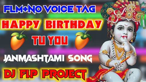 Ham Sab Bolenge Happy Birthday Tu You Dj Flp Projectno Voice Tag Janmashtami Dj Song 2022 Dj