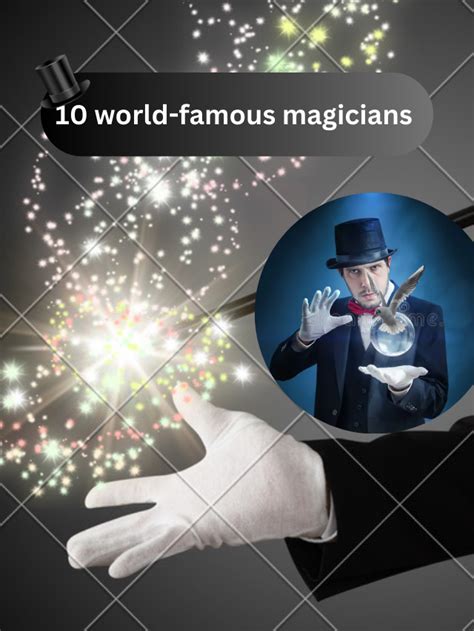 10 world-famous magicians