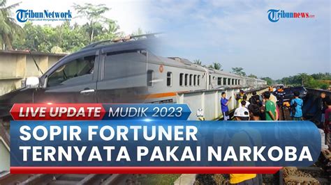 Sopir Fortuner Yang Nekat Masuk Jalur Rel KA Ternyata Pakai Narkoba