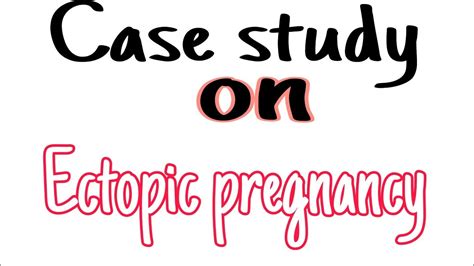 Case Study On Ectopic Pregnancy NCP On Ectopic Pregnancy