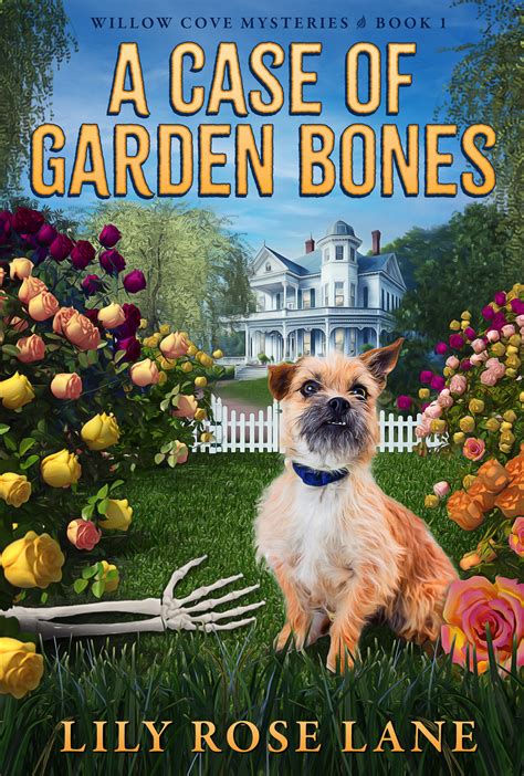 A Case of Garden Bones by Lily Rose Lane