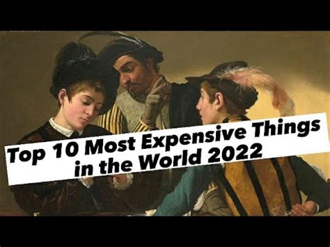 Top 10 Most Expensive Things In The World 2022 Things You Might Be