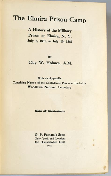 [CIVIL WAR] THE ELMIRA PRISON CAMP. A HISTORY OF THE MILITARY PRISON AT ...