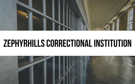 Zephyrhills Correctional Institution: Facility Overview