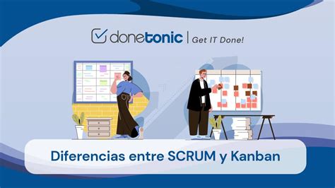 Diferencias entre Scrum y Kanban Cuál usuar DoneTonic