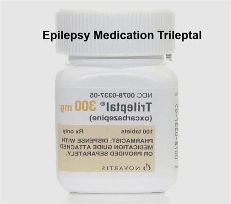 Epilepsy Medication Trileptal Epilepsy Medication Trileptal