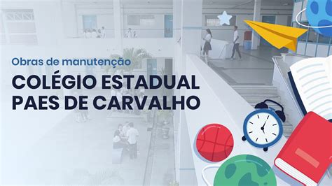 Seduc anuncia obras de manutenção para o Colégio Estadual Paes de