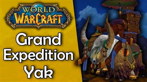 How To Get The Grand Expedition Yak Transmog Vendor Mount World