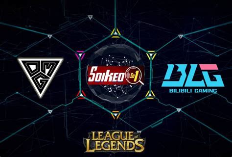 Kèo Oh My God Vs Bilibili Gaming League Of Legends League Of