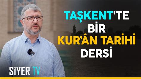 Taşkent te Bir Kur ân Tarihi Dersi Özbekistan Ziyareti 9 Bölüm YouTube